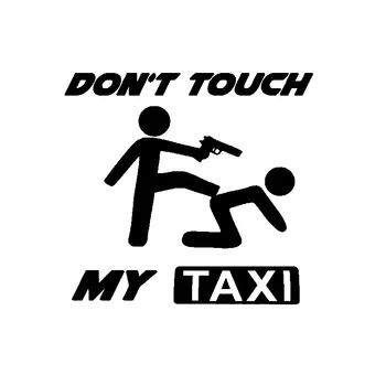 Забавные наклейки на окна автомобиля Don't Touch My Taxi Виниловые наклейки Accessories10cm * 10cm